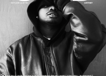 Myles Lloyd Unveils the Honest Truth with I’m Still Thinking