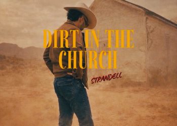 Redemption on the Front Pew: STRANDELL’s “Dirt in the Church” and the Power of Unfiltered Truth